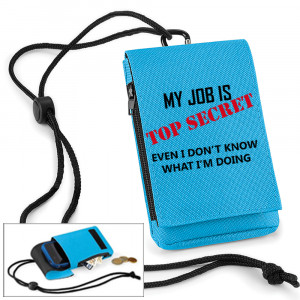 ... Job-Is-Top-Secret-Phone-Pouch-Mobile-Holder-Funny-Humour-Quotes-TS635