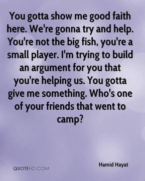 ... gotta give me something. Who's one of your friends that went to camp