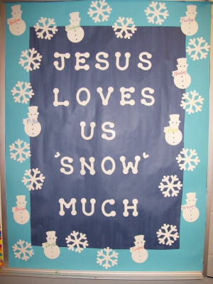 Cute Winter Sayings For A Bulletin Board Winter bulletin board- jesus