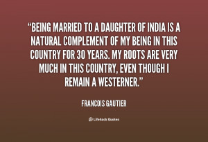 quote-Francois-Gautier-being-married-to-a-daughter-of-india-16331.png