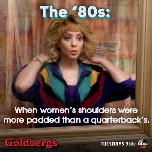 The goldbergs.. Asi era mi mama hajahajha los amo!!