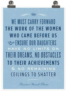 quote more the women go girls inspiration daughters quotes barackobama ...