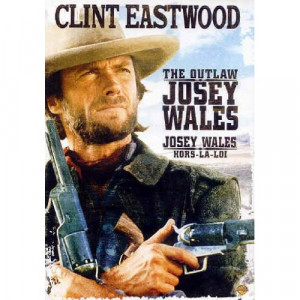 Clint Eastwood Outlaw Josey Wales Quotes