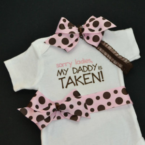Baby Girl Onesie Sorry Ladies My Daddy is Taken Pink and Brown Polka ...