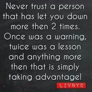 Never trust a person that....