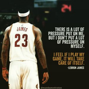 ... by mambamotivation - @kingjames Quote from NBA player LeBron James