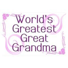 great grandmother quotes | world s greatest great grandma poster More