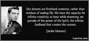 rather than residues of waking life. We have the capacity for infinite ...