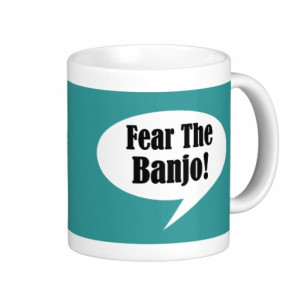 Funny Banjo Quote Coffee Mugs