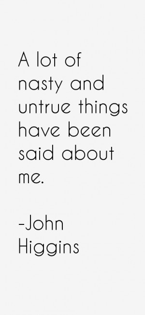 John Higgins Quotes & Sayings