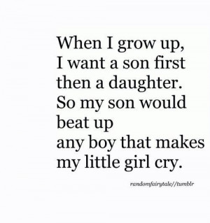 daughter, grow up, quote, quotes, son