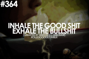 ... rolledgoods weed kush quotes quote inhale smoke exhale happiness swag
