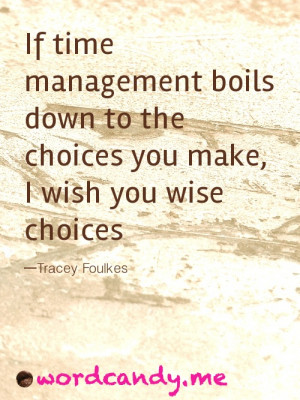 Friday Productivity Quote: Time Management & Choices