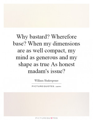 Why bastard? Wherefore base? When my dimensions are as well compact ...