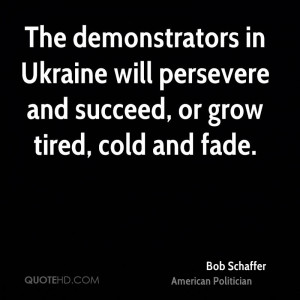 The demonstrators in Ukraine will persevere and succeed, or grow tired ...