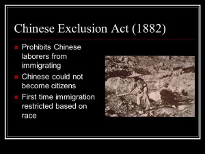 Chinese Exclusion Act (1882) Prohibits Chinese laborers from ...