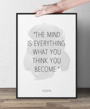 The mind is everything ... Buddha Inspirational by WisePrints