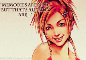 Memories are nice, but that’s all they are.