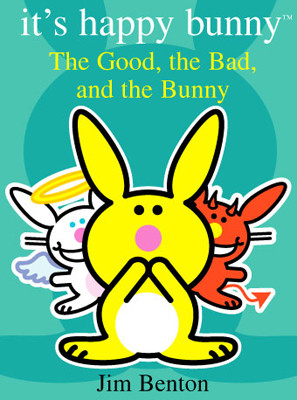Its Happy Bunny The Good, the Bad, and the Bunny Book#4 Autographed ...