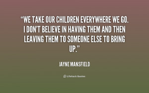 Believe In Your Children Quotes