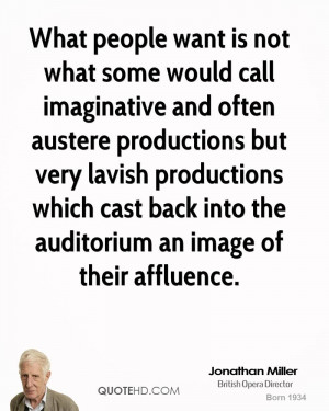 ... lavish productions which cast back into the auditorium an image of
