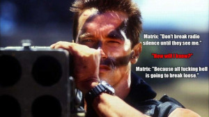 Commando Movie Quote: Matrix: 