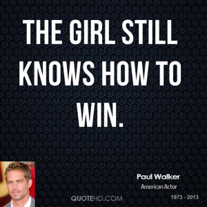 The girl still knows how to win.