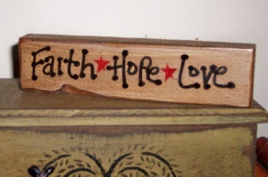 Primitive Shelf Sitters Sayings Gifts Faith Hope Love Stained Handmade