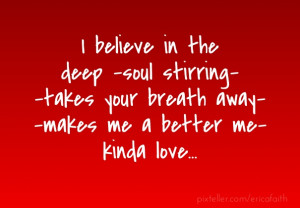 believe in the deep -soul stirring- -takes your breath away- -makes ...