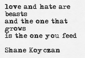 Shane KoyczanQuotes Funny, Hate Shane, Feeding, Shane Koyczan Quotes ...