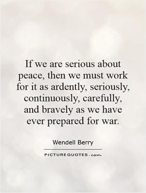 ... Quotes War Quotes Sacrifice Quotes Society Quotes Wendell Berry Quotes