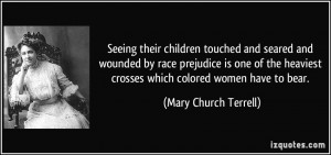 ... one of the heaviest crosses which colored women have to bear. - Mary