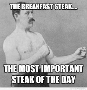 Funny Picture – Overly manly man – The breakfast steak - The most ...