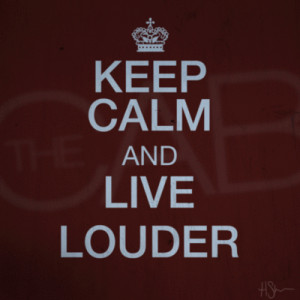 Keep calm and love stronger, life louder, dream longer, fight harder.