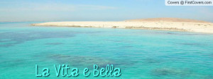 Results For La Vita E Bella Facebook Covers