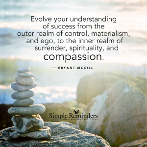 ... your understanding of success evolve your understanding of success