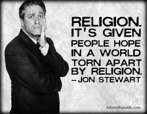 Religion. It’s given people hope in a world torn apart by religion ...