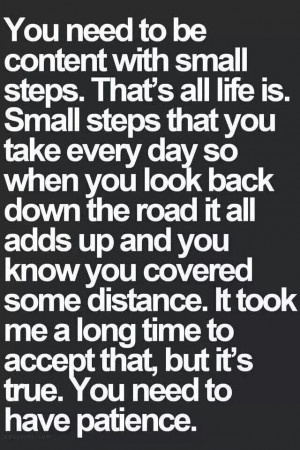 Small steps is right