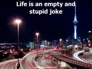 ... an empty and stupid joke - Mikhail Lermontov Quotes - StatusMind.com