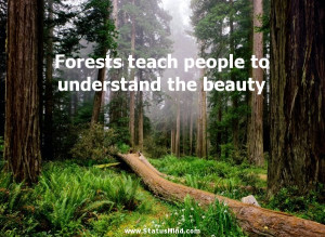 Forests teach people to understand the beauty - Anton Pavlovich ...