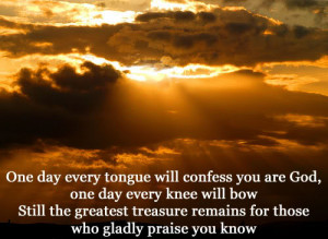 One day Every Tongue will Confuss you are god – Christian Quote
