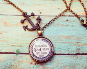 Cast your cares om God because that anchor holds quote necklace ...