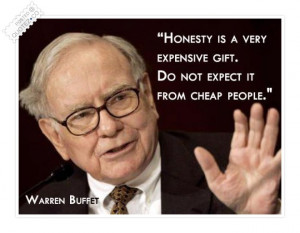 Warren Buffett Quot Honesty Very Expensive Gift Livin