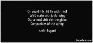 annual visit o 39 er the globe Companions of the spring John Logan