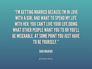 quote-Dan-Marino-im-getting-married-because-im-in-love-201398_1.png