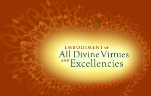 Embodiment of All Divine Virtues and Excellencies