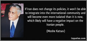 If Iran does not change its policies, it won't be able to integrate ...