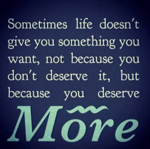 What you deserve!
