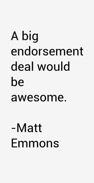 Matt Emmons Quotes amp Sayings
