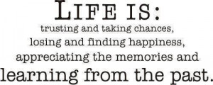 Life Is: Trusting And Taking Chances